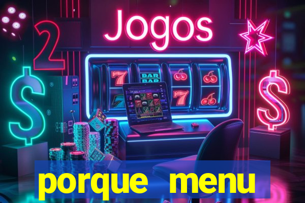 porque menu selvagem acabou